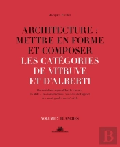 Architecture : Mettre En Forme Et Composer Tome 7 ;  Catégories De Vitruve Et D'Alberti