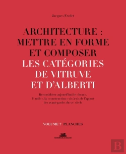 Bertrand.pt - Architecture : Mettre En Forme Et Composer Tome 7 ;  Catégories De Vitruve Et D'Alberti