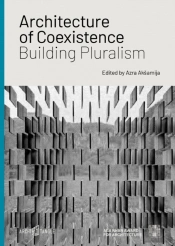 Architecture Of Coexistence: Building Pluralism