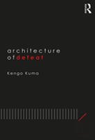 Architecture Of Defeat