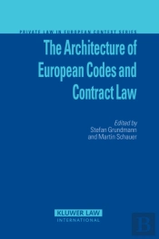 Architecture Of European Codes And Contract Law