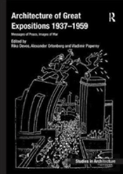 Architecture Of Great Expositions 1937-1959