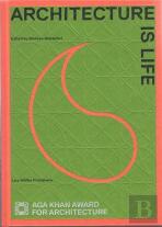 Architecture Of Life Aga Khan Award For Architecture 2013 /Anglais