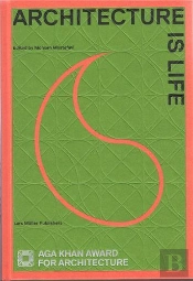 Architecture Of Life Aga Khan Award For Architecture 2013 /Anglais