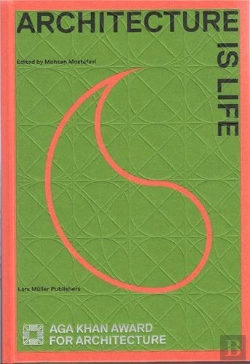 Bertrand.pt - Architecture Of Life Aga Khan Award For Architecture 2013 /Anglais