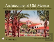 Architecture Of Old Mexico