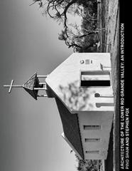 Architecture Of The Lower Rio Grande Valley