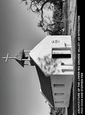 Architecture Of The Lower Rio Grande Valley