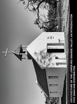 Bertrand.pt - Architecture Of The Lower Rio Grande Valley