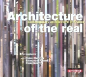 Architecture of the Real: Contemporary Architecture in France