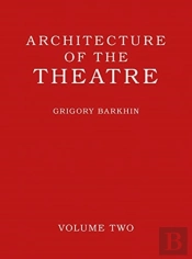 Architecture Of The Theatre: Volume 2