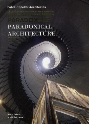 Architecture Paradoxale : Monographie Agence D'Architecture Fabre