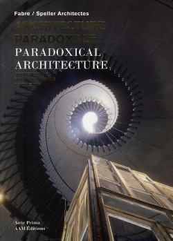 Bertrand.pt - Architecture Paradoxale : Monographie Agence D'Architecture Fabre