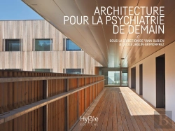 Bertrand.pt - Architecture Pour La Psychiatrie De Demain ; Pour Un Environnement Adapté À La Santé Mentale