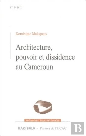 Architecture, Pouvoir Et Dissidence Au Cameroun