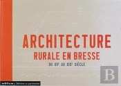 Architecture Rurale En Bresse Du Xv Au Xix Siecle