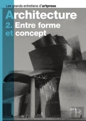 Architecture Tome 2 ; Entre Forme Et Concept