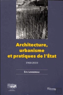 Bertrand.pt - Architecture, Urbanisme Et Pratiques De L'Etat, 1960-2010 ; Douze Voix Pour Le Cadre De Vie