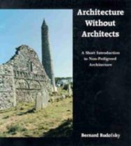 Architecture Without Architects