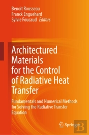 Architectured Materials For The Control Of Radiative Heat Transfer