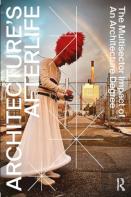 Architecture'S Afterlife