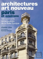 Architectures Art Nouveau : Paris Et Environs