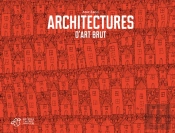 Architectures D'Art Brut