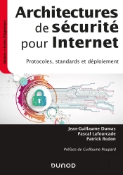 Architectures De Sécurité Pour Internet ; Protocoles, Standards Et Déploiement