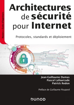 Bertrand.pt - Architectures De Sécurité Pour Internet ; Protocoles, Standards Et Déploiement