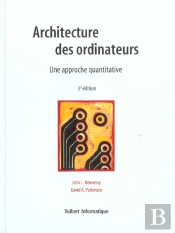 Architectures Des Ordinateurs ; Une Approche Quantitative ; 3e Edition