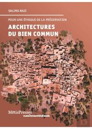 Architectures Du Bien Commun ; Pour Une Éthique De La Préservation