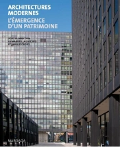 Architectures Modernes ; L'Émergence D'Un Patrimoine
