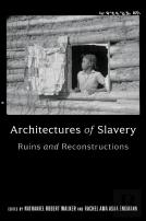 Architectures Of Slavery