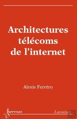 Bertrand.pt - Architectures Telecoms De L'Internet