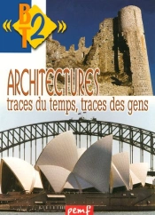 Architectures ; Traces Du Temps, Trace Des Gens