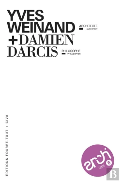 Bertrand.pt - Architexto Tome 8 : Yves Weinand, Architecte : Damien Darcis, Philosophe