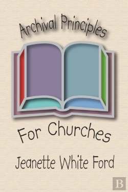 Bertrand.pt - Archival Principles Of Churches: An Illu