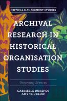 Archival Research In Historical Organisation Studies