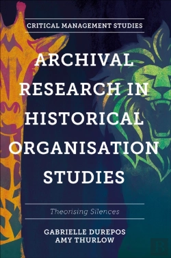 Bertrand.pt - Archival Research In Historical Organisation Studies