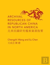 Archival Resources Of Republican China In North America