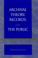Archival Theory, Records, And The Public