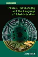 Archive, Photography And The Language Of Administration