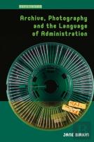 Archive, Photography And The Language Of Administration