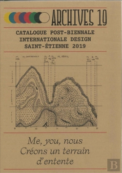 Bertrand.pt - Archives 19 ; Catalogue Post-Biennale Internationnale Design, Saint-Etienne 2019