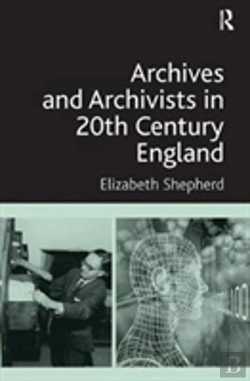 Bertrand.pt - Archives And Archivists In 20th Century England