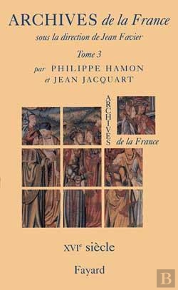 Bertrand.pt - Archives De La France Tome 3 : Le Xvie Siècle