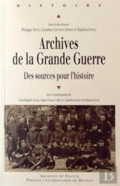 Archives De La Grande Guerre ; Des Sources Pour L'Histoire