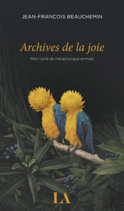 Archives De La Joie. Petit Traite De Metaphysique Animale
