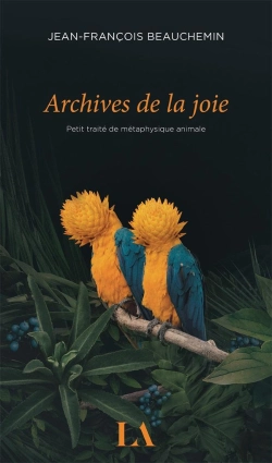 Bertrand.pt - Archives De La Joie : Petit Traité De Métaphysique Animale