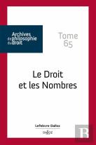 Archives De Philosophie Du Droit : Le Droit Et Les Nombres Tome 65
